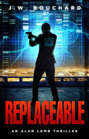 [Alan Lamb Thriller 01] • Replaceable · An Alan Lamb Thriller